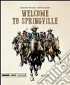 Welcome to Springville. Ediz. illustrata. Con DVD libro