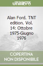 Alan Ford. TNT edition. Vol. 14: Ottobre 1975-Giugno 1976 libro