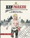 La terra degli eroi-Tra le braccia della notte-Il marchio dei Mc Cormack. Ken Parker. Vol. 39 libro