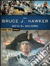 Rotta su Gibilterra. Bruce J. Hawker. Vol. 1 libro