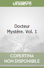 Docteur Mystère. Vol. 1 libro