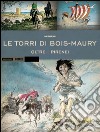 Oltre i Pirenei. Le torri di Bois-Maury libro