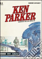 Sangue sulle stelle. Ken Parker classic. Vol. 6 libro