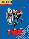 Dei e uomini! Il mitico Thor libro