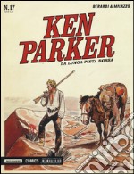 La lunga pista rossa. Ken Parker classic. Vol. 17 libro