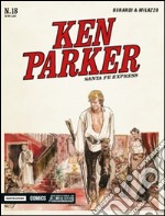 Santa Fe Espress. Ken Parker classic. Vol. 18 libro