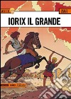 Iorix il grande. Alix. Vol. 9 libro