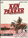 Storia d'armi e d'imbrogli. Ken Parker Classic. Vol. 20 libro