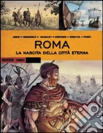 Roma. La nascita della città eterna