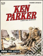 Lassù nel Montana. Ken Parker classic. Vol. 24 libro