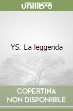 YS. La leggenda libro