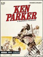 Il magnifico pistolero. Ken Parker classic. Vol. 29 libro