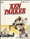 Il magnifico pistolero. Ken Parker classic. Vol. 29 libro di Berardi Giancarlo Milazzo Ivo