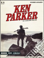 Le colline sacre. Ken Parker classic. Vol. 31 libro