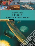 U 47. La battaglia dell'Atlantico libro