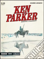 Diritto e rovescio. Ken Parker classic. Vol. 36 libro