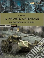 Il fronte orientale. La battaglia di Kursk