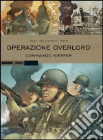 Operazione Overlord. Commando Kieffer. Vol. 2 libro