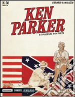 Storie di soldati. Ken Parker classic. Vol. 50 libro