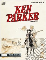 I pionieri. Ken Parker classic. Vol. 53 libro