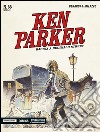 Rapina a Reginald street. Ken Parker classic. Vol. 55 libro