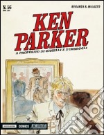 A proposito di gioielli ed imbrogli. Ken Parker classic. Vol. 56 libro