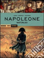 Napoleone. Waterloo