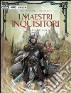 I Maestri Inquisitori. Alla luce del caos. Vol. 3 libro