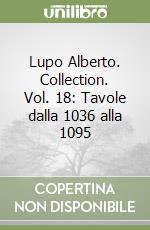 Lupo Alberto. Collection. Vol. 18: Tavole dalla 1036 alla 1095 libro