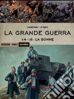 La Grande Guerra. 14-18: La Somme libro