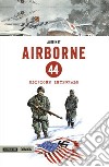 Airborne 44. Ediz. integrale libro