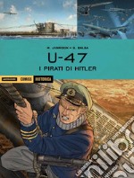 U 47. I pirati di Hitler libro