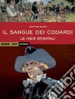 Le Indie orientali. Il sangue dei codardi libro