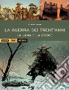 La guerra dei trent'anni. La lama e la croce libro di Casini Stefano