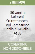 50 anni a koloren! Sturmtruppen. Vol. 22: Strisce dalla 4028 alla 4138 libro