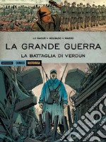 La grande guerra. La battaglia di Verdun libro