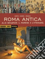 Alix senator: il potere e l'eternità. Roma antica