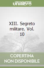 XIII. Segreto militare. Vol. 10 libro