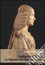 Isabella d'Este. La Signora del Rinascimento libro