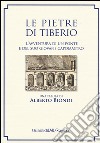 Le pietre di Tiberio. L'avventura di un ponte e del suo giovane capomastro libro