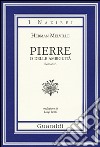 Pierre o delle ambiguità libro