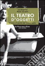 Il teatro d'oggetti. Il come e il perché del nostro teatro