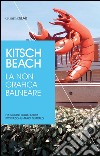 Kitsch beach. La non grafica balneare libro