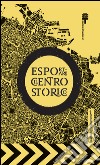 Esportare il centro storico. Catalogo della mostra (Brescia, 11 settembre-11 dicembre 2015). Ediz. multilingue libro
