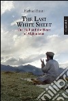 The last white sheet. The hell and the heart of Afghanistan libro