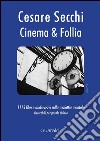 Cinema & follia. 1115 film e audiovisivi sulla malattia mentale ricercabili per parola chiave libro