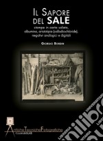 Il sapore del sale. Stampe in carta salata, albumina, aristotipia (collodio-chloride), negativi analogici e digitali libro