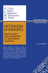 Nostalgia di infinito. Esplorazioni psicoanalitiche sul sentimento oceanico libro