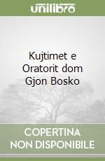 Kujtimet e Oratorit dom Gjon Bosko