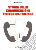 Storia della comunicazione telefonica italiana libro